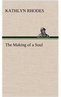 Making of a Soul