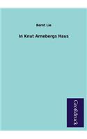 In Knut Arnebergs Haus