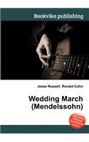 Wedding March (Mendelssohn)