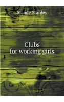 Clubs for Working Girls