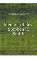 Memoir of Rev. Stephen R. Smith: (English)