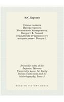 Scientific Notes of the Imperial Moscow University. Issue 14. Early Italian Humanism and Its Historiography. Issue 1