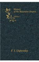 History of the Byzantine Empire. Volume 1