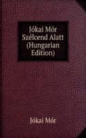 Jokai Mor Szelcend Alatt (Hungarian Edition)