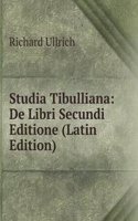 Studia Tibulliana: De Libri Secundi Editione (Latin Edition)