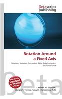 Rotation Around a Fixed Axis