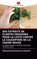 Des Extraits de Plantes Indigènes Pour La Lutte Contre Le Coléoptère de la Farine Rouge