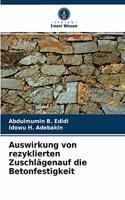 Auswirkung von rezyklierten Zuschlägenauf die Betonfestigkeit