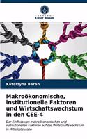 Makroökonomische, institutionelle Faktoren und Wirtschaftswachstum in den CEE-4