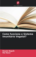 Como funciona o Sistema Imunitário Vegetal?