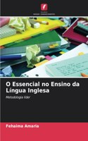 O Essencial no Ensino da Língua Inglesa