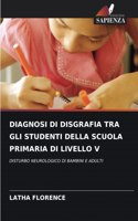 Diagnosi Di Disgrafia Tra Gli Studenti Della Scuola Primaria Di Livello V