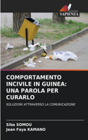 Comportamento Incivile in Guinea: Una Parola Per Curarlo