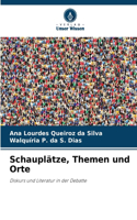 Schauplätze, Themen und Orte
