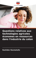 Questions relatives aux technologies agricoles économes en ressources dans l'industrie du coton