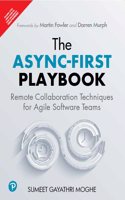 The Async-First Playbook: Remote Collaboration Techniques for Agile Software Teams