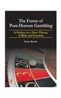 The Future of Post-Human Gambling