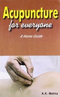 Acupunture for Everyone: A Home Guide