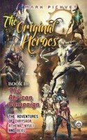 The Original Heroes: The Adventures Of Hercules Perseus Theseus And Jason