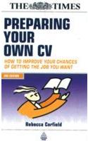Preparing Your Own CV (How To Improve Ur Chances Of Getting The Job U Want)