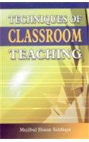 Techniques of Classroom Teaching