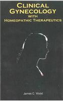 Clinical Gynaecology with Homeopathic Therapeutics