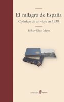 El milagro de Espana: Cronicas de un viaje en 1938