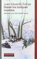 Desde Los Bosques Nevados: Memoria de Escritores Rusos