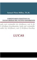 Comentario exegetico al texto griego del Nuevo Testamento: Lucas