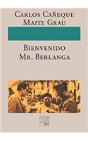 ¡Bienvenido Mr. Berlanga!