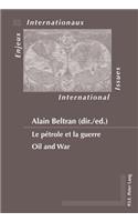 Le petrole et la guerre / Oil and War