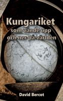 Kungariket som vände upp-och-ned på världen