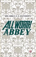 Allworth Abbey. Mrs. Emma D. E. N. Southworth