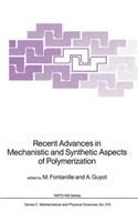 Recent Advances in Mechanistic and Synthetic Aspects of Polymerization