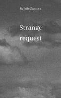 Strange request
