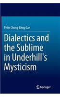 Dialectics and the Sublime in Underhill's Mysticism