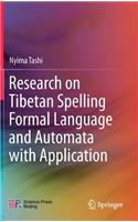 Research on Tibetan Spelling Formal Language and Automata with Application