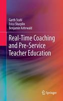 Real-Time Coaching and Pre-Service Teacher Education