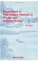Introduction to Path - Integral Methods in Physics and Polymer Science