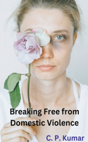 Breaking Free from Domestic Violence