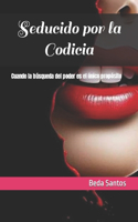 Seducido por la Codicia: Cuando la búsqueda del poder es el único propósito(8 Lazos de Sangre)