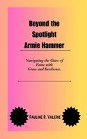 Beyond the Spotlight Armie Hammer