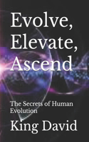 Evolve, Elevate, Ascend