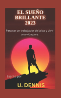 sueño brillante 2023