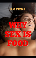 Why Sex Is Food