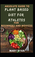 Absolute Guide To Plant Based Diet Athletes For Beginners And Novices