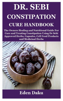 Dr. Sebi Constipation Cure Handbook