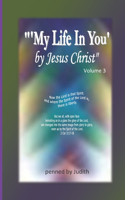 'My Life In You' by Jesus Christ Volume 3