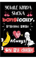 You're Kinda Sucka