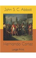 Hernando Cortez: Large Print